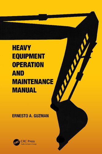 Heavy Equipment Operation And Maintenance Manual 1st Edition Ernesto A Guzman
