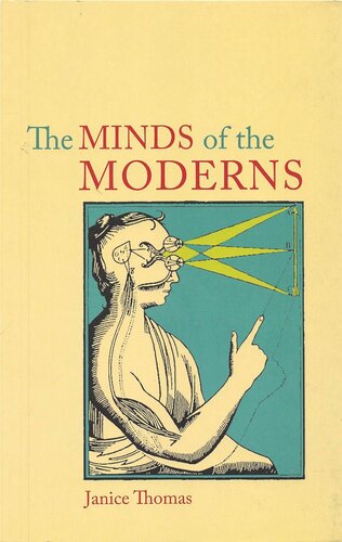 The Minds Of The Moderns Rationalism Empiricism And Philosophy Of Mind Janice Thomas