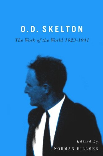 Od Skelton The Work Of The World 19231941 Norman Hillmer