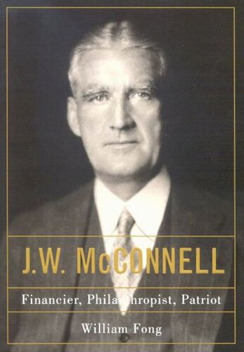 Jw Mcconnell Financier Philanthropist Patriot William Fong