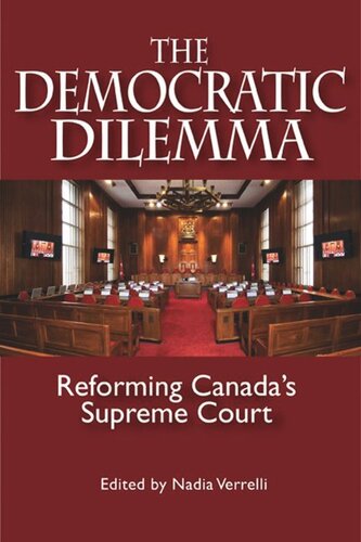 Democratic Dilemma Reforming Canadas Supreme Court Nadia Verrelli