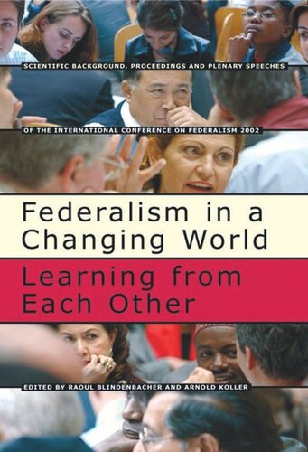 Federalism In A Changing World Learning From Each Other Raoul Blindenbacher Arnold Koller