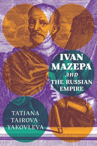 Ivan Mazepa And The Russian Empire Tatiana Tairovayakovleva