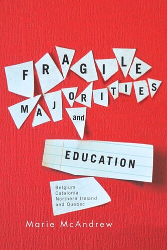 Fragile Majorities And Education Belgium Catalonia Northern Ireland And Quebec Marie Mcandrew