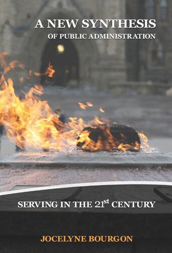 A New Synthesis Of Public Administration Serving In The 21st Century Jocelyne Bourgon