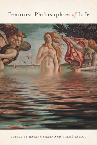 Feminist Philosophies Of Life Hasana Sharp Chloë Taylor
