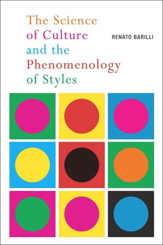 The Science Of Culture And The Phenomenology Of Styles Renato Barilli Corrado Federici