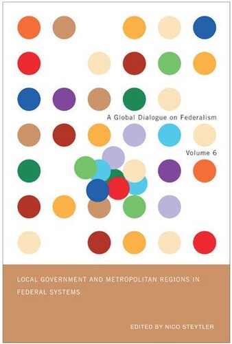 Local Government And Metropolitan Regions In Federal Countries John Kincaid Nico Steytler