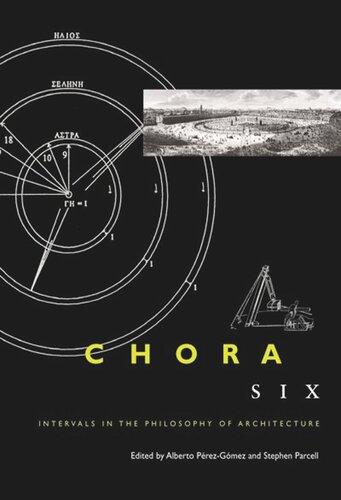 Chora Volume Six Intervals In The Philosophy Of Architecture Alberto Pérezgómez Stephen Parcell