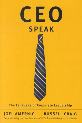 Ceospeak The Language Of Corporate Leadership Joel Amernic Russell Craig