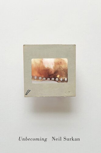 Unbecoming Neil Surkan