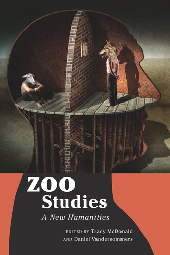 Zoo Studies A New Humanities Tracy Mcdonald Editor Daniel Vandersommers Editor