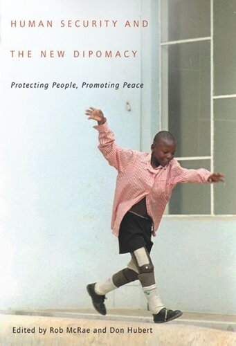 Human Security And The New Diplomacy Protecting People Promoting Peace Rob Mcrae Don Hubert