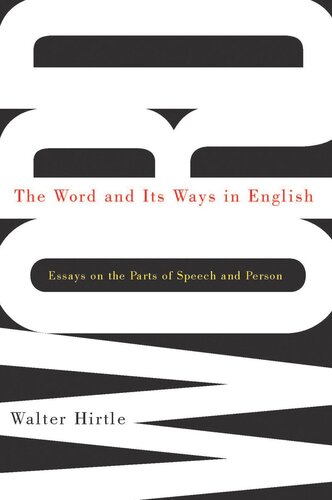 Word And Its Ways In English Essays On The Parts Of Speech And Person Walter Hirtle
