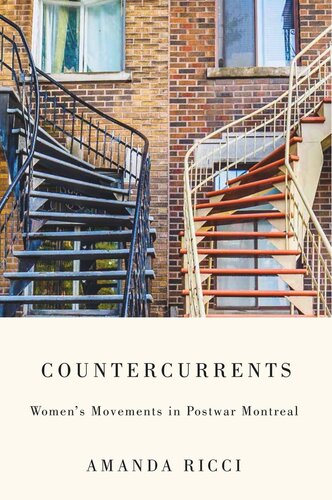 Countercurrents Womens Movements In Postwar Montreal Amanda Ricci