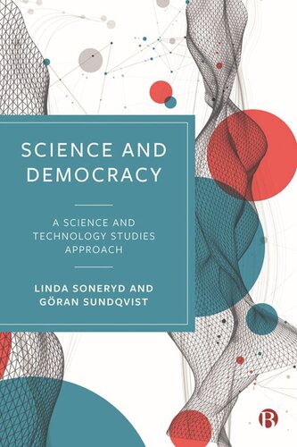 Science And Democracy A Science And Technology Studies Approach Linda Soneryd Gran Sundqvist
