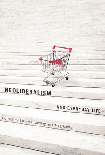 Neoliberalism And Everyday Life Susan Braedley Meg Luxton