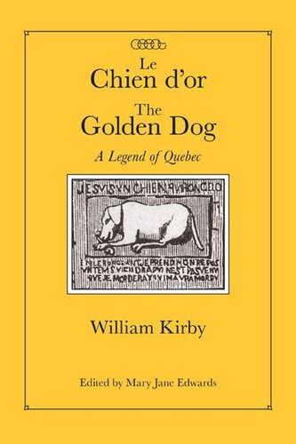 Chien Dorthe Golden Dog A Legend Of Quebec William Kirby Mary Jane Edwards