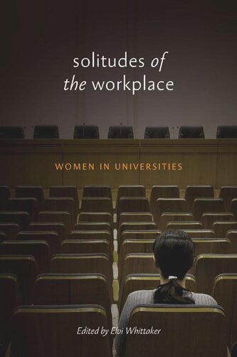 Solitudes Of The Workplace Women In Universities Elvi Whittaker