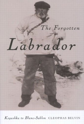 Forgotten Labrador Kegashka To Blancsablon Cleophas Belvin