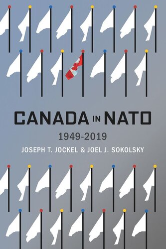 Canada In Nato 19492019 Joseph T Jockel Joel J Sokolsky