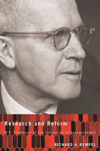 Research And Reform Wp Thompson At The University Of Saskatchewan Richard A Rempel