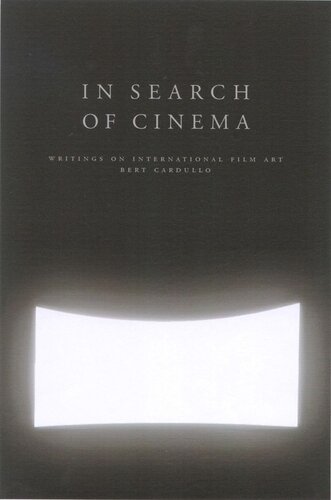 In Search Of Cinema Writings On International Film Art Bert Cardullo