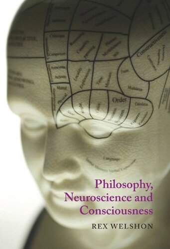 Philosophy Neuroscience And Consciousness Rex Welshon