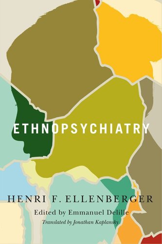 Ethnopsychiatry Henri F Ellenberger Editor Emmanuel Delille Editor Jonathan Kaplansky Editor