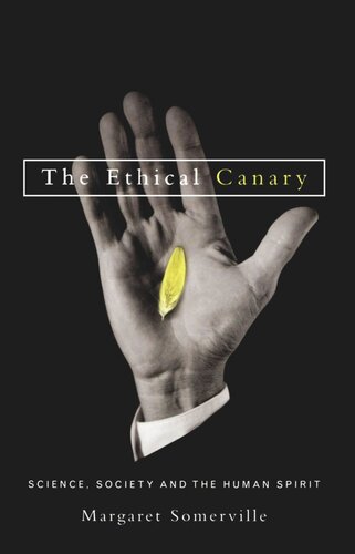 Ethical Canary Science Society And The Human Spirit Margaret Somerville