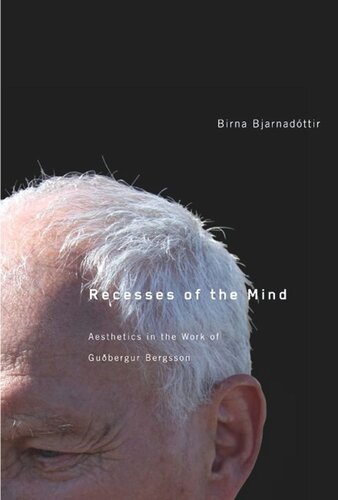 Recesses Of The Mind Aesthetics In The Work Of Gubergur Bergsson Birna Bjarnadttir