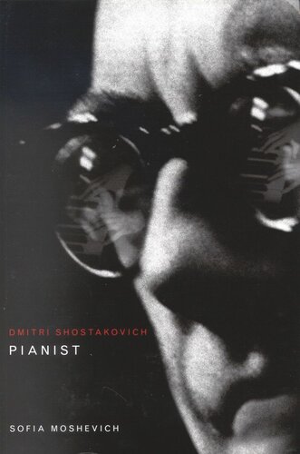 Dmitri Shostakovich Pianist 1st Edition Sofia Moshevich