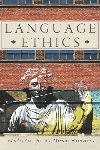 Language Ethics Yael Peled Editor Daniel M Weinstock Editor