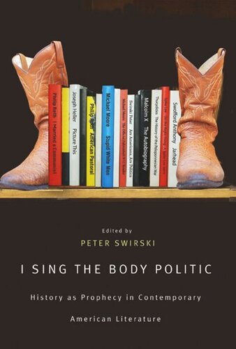 I Sing The Body Politic History As Prophecy In Contemporary American Literature Peter Swirski