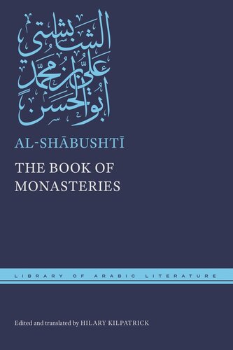 The Book Of Monasteries Alshābushtī Editor Hilary Kilpatrick Editor