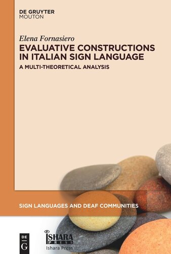 Evaluative Constructions In Italian Sign Language Lis A Multitheoretical Analysis Elena Fornasiero