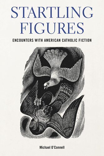Startling Figures Encounters With American Catholic Fiction