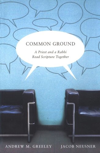 Common Ground A Priest And A Rabbi Read Scripture Together Andrew Greeley