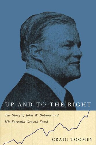 Up And To The Right The Story Of John W Dobson And His Formula Growth Fund Craig Toomey