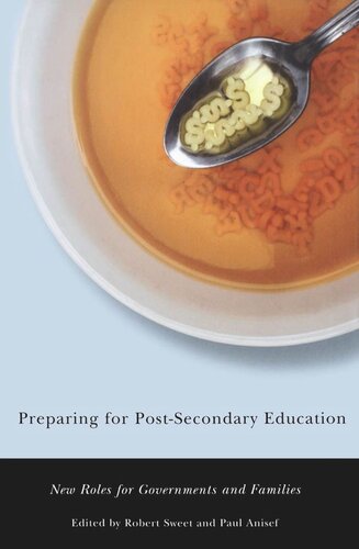 Preparing For Postsecondary Education New Roles For Governments And Families Paul Anisef Robert Sweet