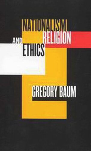 Nationalism Religion And Ethics Gregory Baum