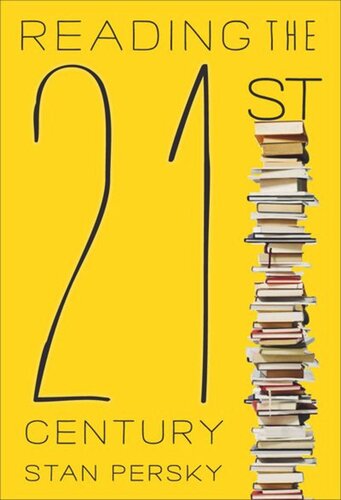 Reading The 21st Century Books Of The Decade 20002009 Stan Persky