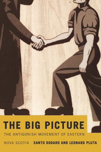 Big Picture The Antigonish Movement Of Eastern Nova Scotia Santo Dodaro Leonard Pluta
