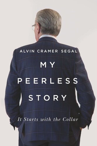 My Peerless Story It Starts With The Collar Alvin Cramer Segal