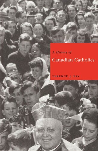History Of Canadian Catholics Terence J Fay
