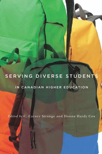 Serving Diverse Students In Canadian Higher Education Donna Hardy Cox Editor C Carney Strange Editor
