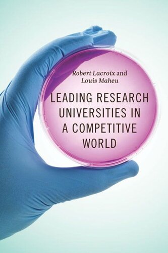 Leading Research Universities In A Competitive World Robert Lacroix Louis Maheu Paul Klassen