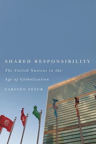 Shared Responsibility The United Nations In The Age Of Globalization Carsten Staur Steven Harris