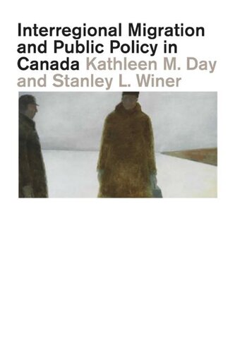 Interregional Migration And Public Policy In Canada An Empirical Study Kathleen M Day Stanley Winer