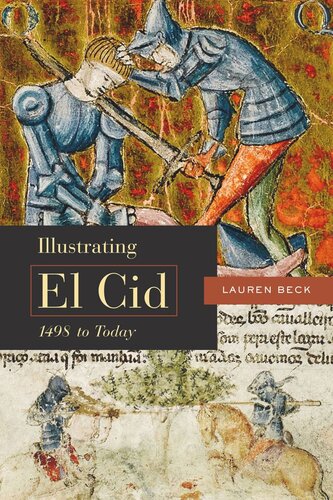 Illustrating El Cid 1498 To Today Lauren Beck
